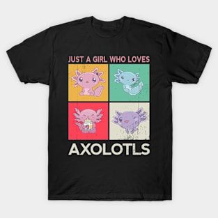 Just A Girl Who Loves Axolotls T-Shirt